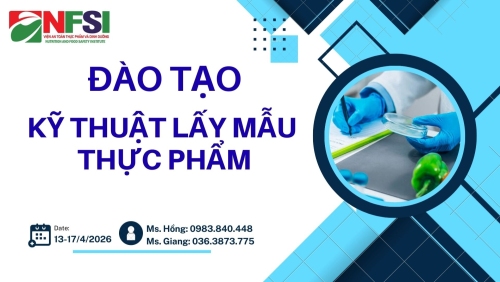 Thông báo khóa đào tạo Kỹ thuật lấy mẫu thực phẩm từ ngày 13 đến 17/4/2026 tại TP. Hồ Chí Minh